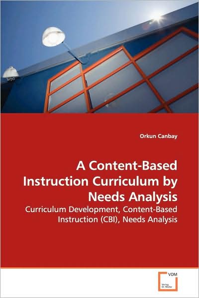 Cover for Orkun Canbay · A Content-based Instruction Curriculum by Needs  Analysis (Paperback Book) (2009)