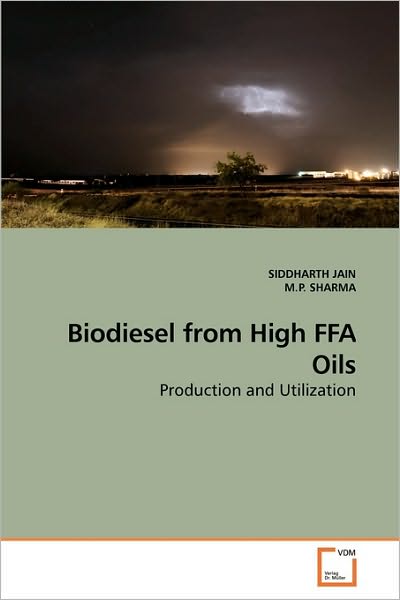 Cover for M.p. Sharma · Biodiesel from High Ffa Oils: Production and Utilization (Paperback Book) (2010)