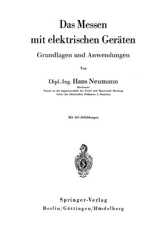 Cover for H Neumann · Das Messen Mit Elektrischen Geraten: Grundlagen Und Anwendungen (Pocketbok) [Softcover Reprint of the Original 1st 1960 edition] (2012)