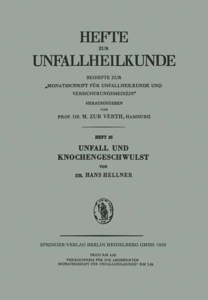 Cover for H Hellner · Unfall Und Knochengeschwulst - Hefte Zur Unfallheilkunde (Paperback Bog) [1939 edition] (1939)