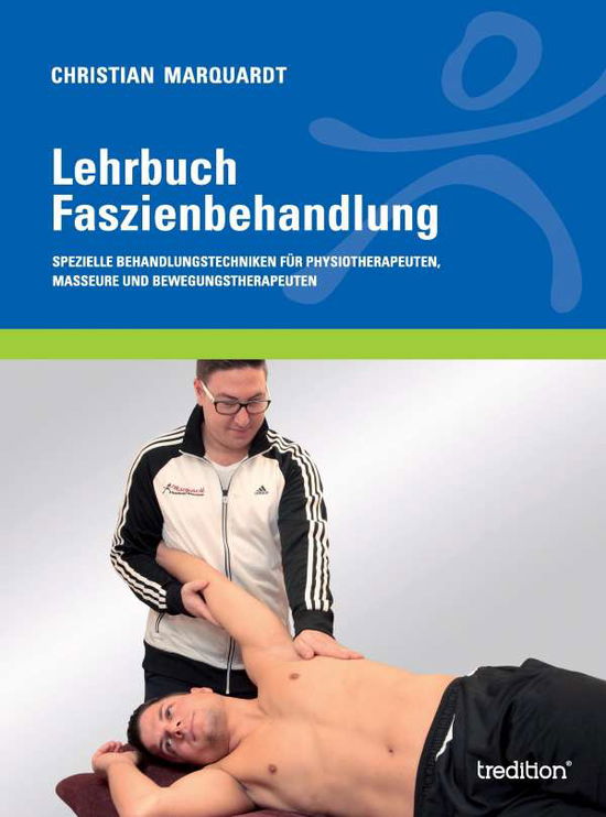 Cover for Marquardt · Lehrbuch Faszienbehandlung (Book) (2016)