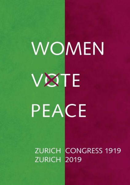 Cover for Heidi Meinzolt · Women Vote Peace: Zurich Peace Congress 1919 - 2019 (Paperback Book) (2019)