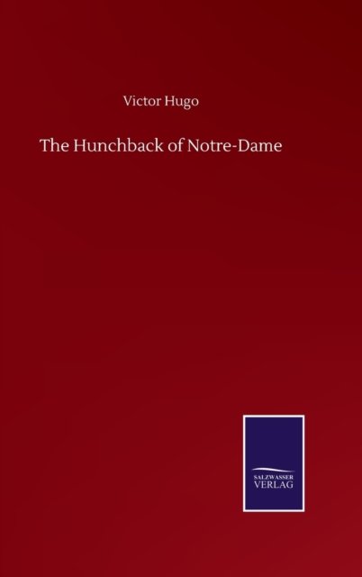 Cover for Victor Hugo · The Hunchback of Notre-Dame (Hardcover Book) (2020)