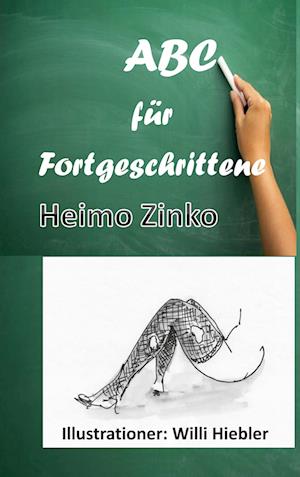 Cover for Heimo Zinko · ABC für Fortgeschrittene (Hardcover Book) (2021)