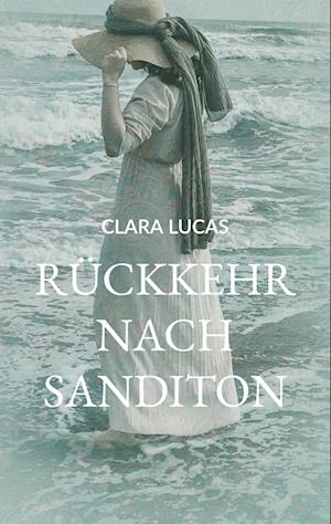 Cover for Clara Lucas · Rückkehr nach Sanditon (Book) (2024)
