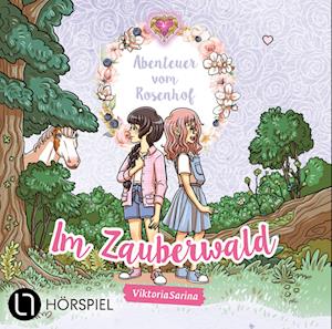 Abenteuer vom Rosenhof. Im Zauberwald - Katharina Netolitzky - Livre audio - Lübbe Audio - 9783785785874 - 25 août 2023