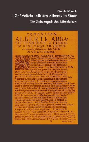 Cover for Gerda Maeck · Die Weltchronik des Albert von Stade (Paperback Book) [German edition] (2001)
