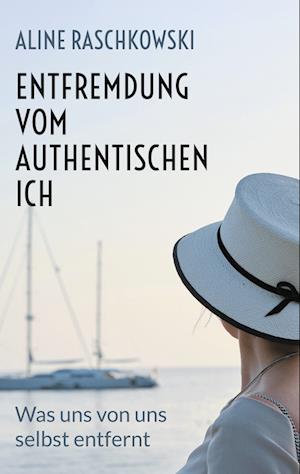 Cover for Aline Raschkowski · Entfremdung vom authentischen Ich (Book) (2025)