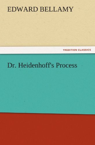 Cover for Edward Bellamy · Dr. Heidenhoff's Process (Tredition Classics) (Taschenbuch) (2011)