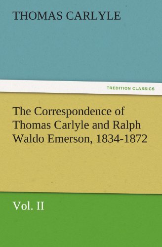 Cover for Thomas Carlyle · The Correspondence of Thomas Carlyle and Ralph Waldo Emerson, 1834-1872, Vol Ii. (Tredition Classics) (Taschenbuch) (2011)