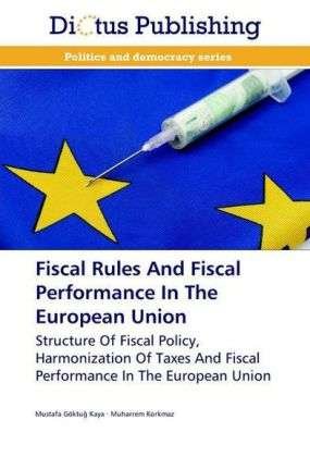 Cover for Kaya · Fiscal Rules And Fiscal Performanc (Bok) (2012)
