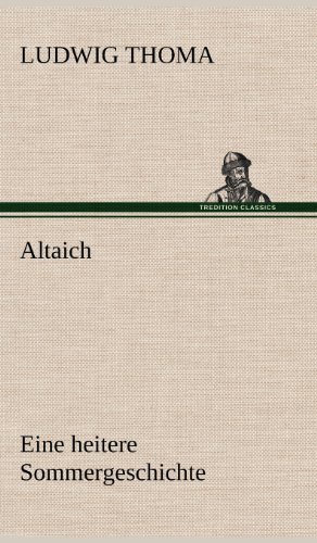 Cover for Ludwig Thoma · Altaich (Gebundenes Buch) [German edition] (2012)