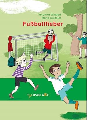 Cover for Veronika Wiggert · Fußballfieber (Buch) (2023)