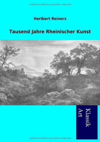 Cover for Heribert Reiners · Tausend Jahre Rheinischer Kunst (Taschenbuch) [German edition] (2012)