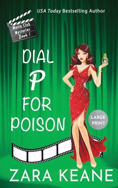 Cover for Zara Keane · Dial P For Poison (Movie Club Mysteries, Book 1): Large Print Edition - Movie Club Mysteries (Gebundenes Buch) [Large type / large print edition] (2020)