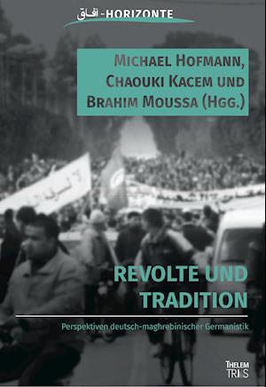 Revolte und Tradition - Michael Hofmann - Książki - Thelem / w.e.b Universitätsverlag und Bu - 9783945363874 - 5 marca 2019