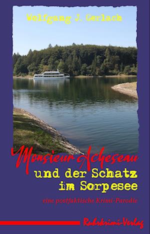 Cover for Wolfgang J. Gerlach · Monsieur Acheseau und der Schatz im Sorpesee (Book) (2024)