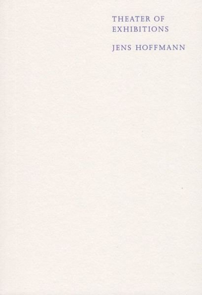 Cover for Jens Hoffmann · Theater of Exhibitions (Paperback Book) (2020)