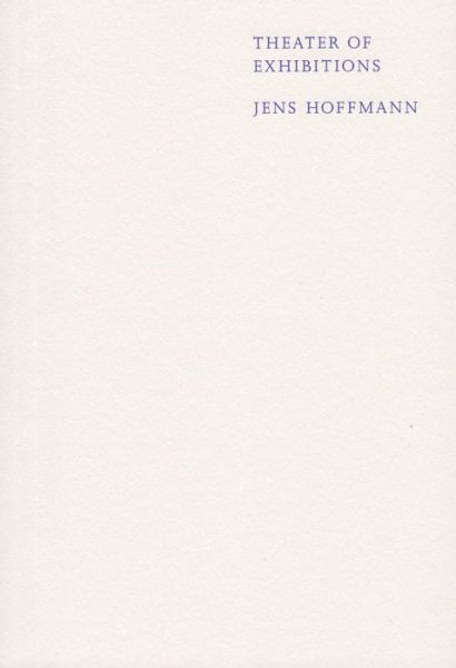 Cover for Jens Hoffmann · Theater of Exhibitions (Pocketbok) (2020)