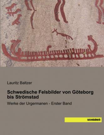 Cover for Baltzer · Schwedische Felsbilder von Göte (Book)