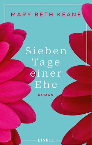 Cover for Mary Beth Keane · Sieben Tage Einer Ehe (Book)