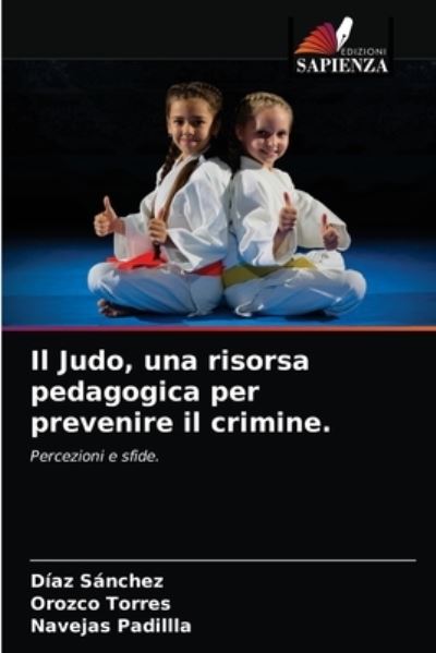 Il Judo, una risorsa pedagogica - Sánchez - Andet -  - 9786203213874 - 13. januar 2021