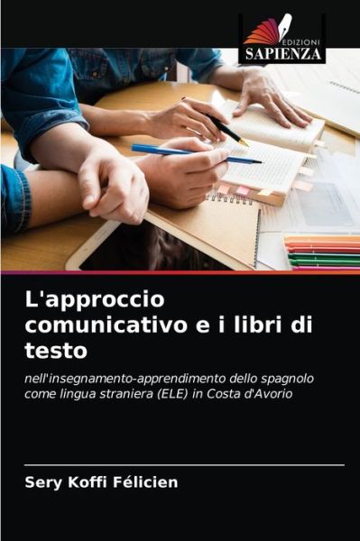 Cover for Sery Koffi Felicien · L'approccio comunicativo e i libri di testo (Paperback Book) (2021)