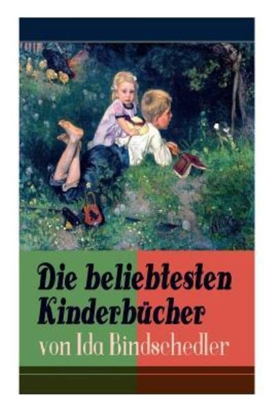 Cover for Ida Bindschedler · Die beliebtesten Kinderbucher von Ida Bindschedler (Paperback Book) (2018)