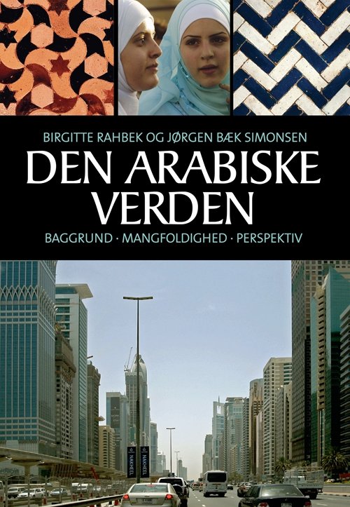 Cover for Birgitte Rahbek; Jørgen Bæk Simonsen · Den arabiske verden (Hæftet bog) [1. udgave] (2008)