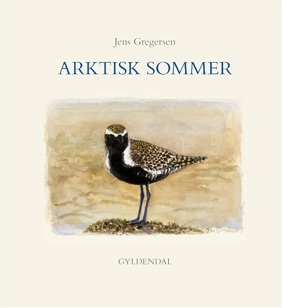 Cover for Jens Gregersen · Arktisk sommer (Innbunden bok) [2. utgave] (2015)