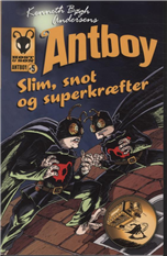 Cover for Kenneth Bøgh Andersen · Antboy 5 - Slim, snot og superkræfter (Bound Book) [1th edição] (2011)