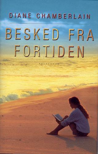 Cover for Diane Chamberlain · Besked fra fortiden (Book) [1. wydanie] (2004)