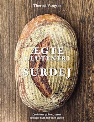 Cover for Theresa Vangsøe · Ægte glutenfri surdej (Gebundenes Buch) [1. Ausgabe] (2022)