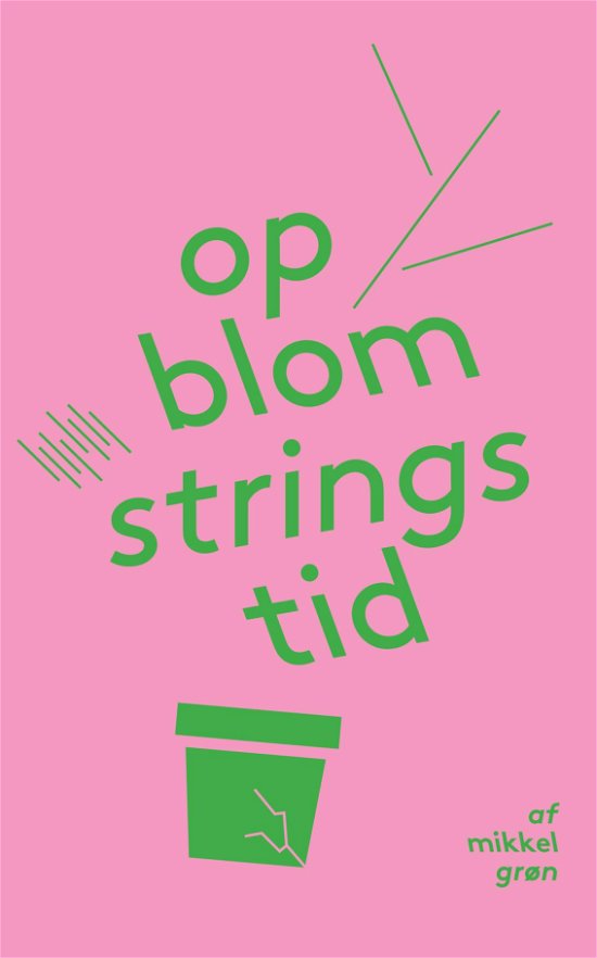 Cover for Mikkel Grøn · Opblomstringstid (Paperback Bog) (2018)