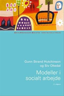 Cover for Oltedal Siv · Modeller i socialt arbejde (Poketbok) [2:a utgåva] (2006)
