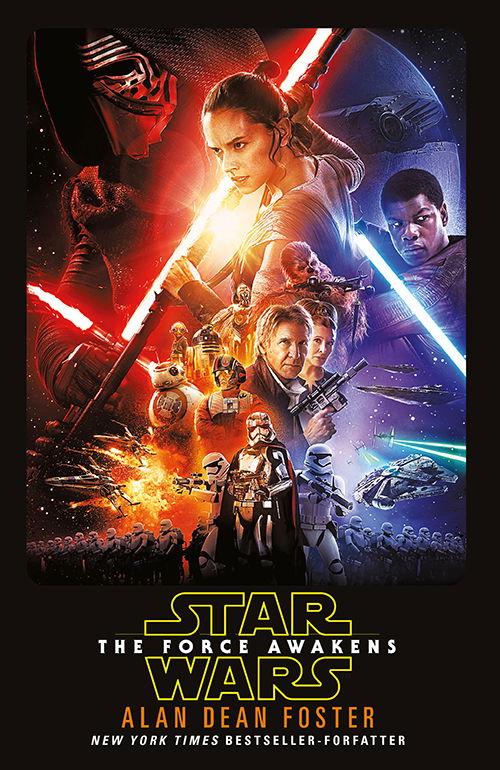 STAR WARS™ - The Force Awakens - roman - Alan Dean Foster - Kirjat - Forlaget Alvilda - 9788741500874 - maanantai 21. toukokuuta 2018