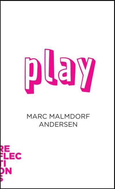 Cover for Marc Malmdorf Andersen · Reflections: Play (Hæftet bog) [1. udgave] (2022)