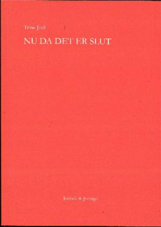 Cover for Trine Juul · Nu da det er slut (Book) [1er édition] (2013)