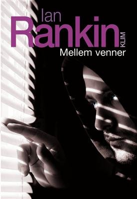 Cover for Ian Rankin · Mellem venner (Sewn Spine Book) [1e uitgave] (2010)