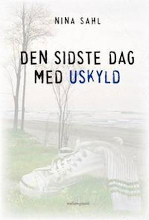 Cover for Nina Sahl · Den sidste dag med uskyld (N/A) (2001)