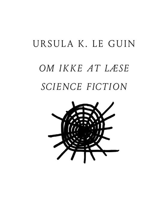 Cover for Ursula K. Le Guin · Bestiarium: Om ikke at læse science fiction (Sewn Spine Book) [1er édition] (2021)