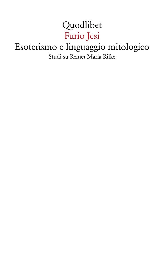 Cover for Furio Jesi · Esoterismo E Linguaggio Mitologico. Studi Su Rainer Maria Rilke (Buch)