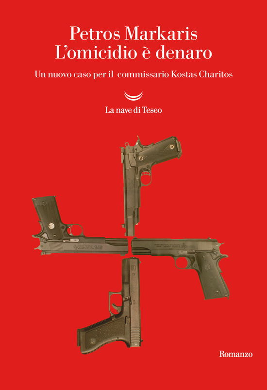 L' Omicidio E Denaro. Un Nuovo Caso Per Il Commissario Kostas Charitos - Petros Markaris - Books -  - 9788834602874 - 