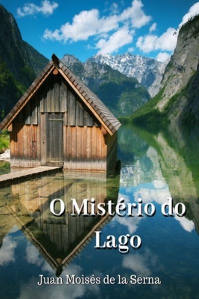 O Misterio do Lago - Juan Moises de la Serna - Books - Tektime - 9788835407874 - June 25, 2020