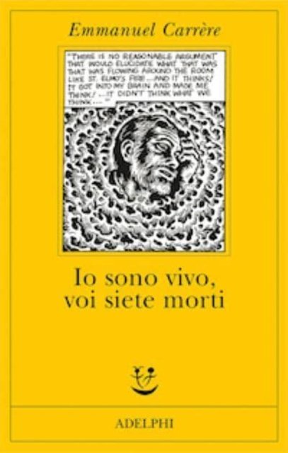 Cover for Emmanuel Carrere · Io sono vivo,voi siete morti (Paperback Bog) (2016)