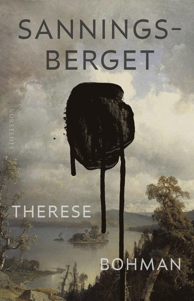 Sanningsberget - Therese Bohman - Books - Norstedts Förlag - 9789113133874 - October 3, 2024