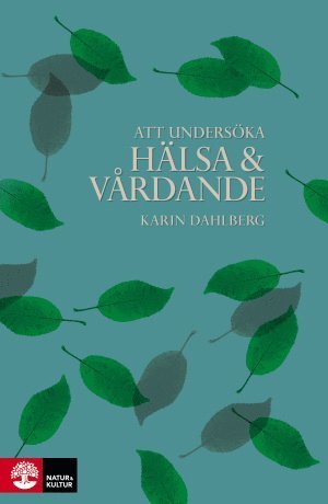 Cover for Karin Dahlberg · Att undersöka hälsa och vårdande (Book) (2014)