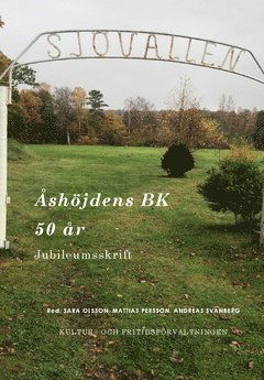 Cover for Andreas Svanberg · Åshöjdens BK 50 år : jubileumsskrift (Book) (2018)