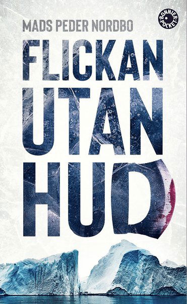 Cover for Mads Peder Nordbo · Grönlandsserien: Flickan utan hud (Taschenbuch) (2019)