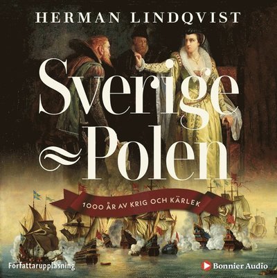 Cover for Herman Lindqvist · Sverige-Polen : 1000 år av krig och kärlek (Audiobook (MP3)) (2019)